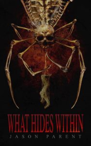 What Hides Within By Jason Parent Book Review Pophorror
